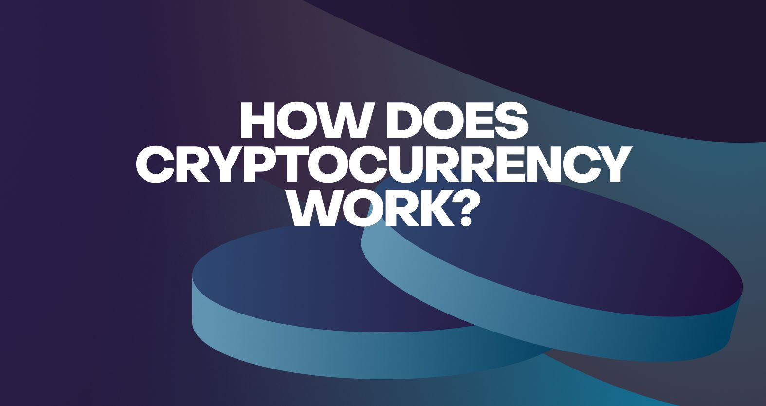 how-does-cryptocurrency-work